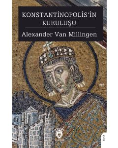 Konstantinopolis’in Kuruluşu 