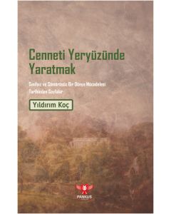 Cenneti Yeryüzünde Yaratmak