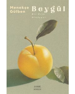 Beygül - Bir Erik Hikâyesi