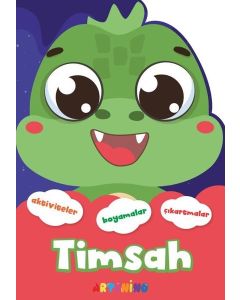 Timsah - Şekilli Hayvanlar Serisi - Aktiviteler Boyamalar Çıkartmalar