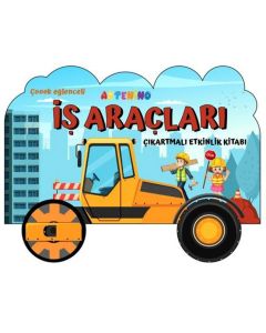 Taşıtlar Serisi - İş Araçları Çıkartmalı Etkinlik Kitabı