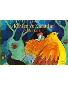Kökler ve Kanatlar