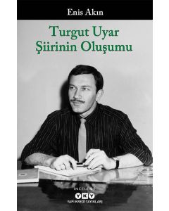 Turgut Uyar Şiirinin Oluşumu