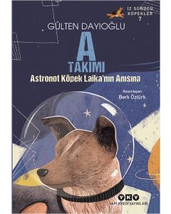 A Takımı İz Sürücü Köpekler 7 - Astronot Köpek Laika’nın Anısına