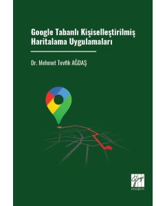 Google Tabanlı Kişiselleştirilmiş Haritalama Uygulamaları