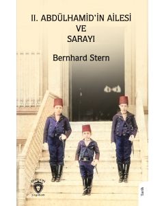 2. Abdülhamid’in Ailesi ve Sarayı