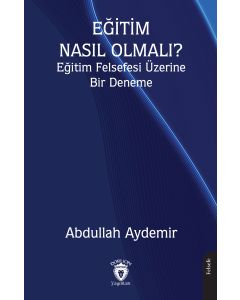 Eğitim Nasıl Olmalı ?