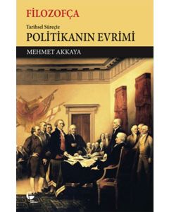 Filozofça Tarihsel Süreçte Politikanın Evrimi