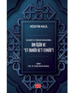 Gelenek ve Yenilik Kavşağıda İbn Âşûr ve Et-Tahrîr Ve't-Tenvîr'i