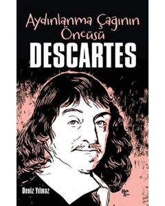 Descartes - Aydınlanma Çağının Öncüsü