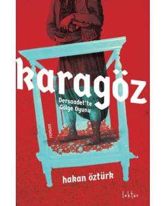 Karagöz - Dersaadet’te Gölge Oyunu