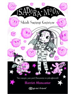 Isadora Moon 15 - Sihirli Suçiçeği Geçiriyor