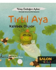 Tırtıl Aya Kelebek Oluyor