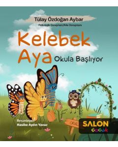 Kelebek Aya Okula Başlıyor