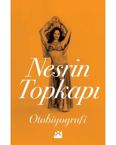 Nesrin Topkapı :  Otobiyografi
