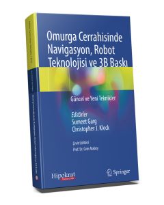 Omurga Cerrahisinde Navigasyon, Robot Teknolojisi ve 3B Baskı