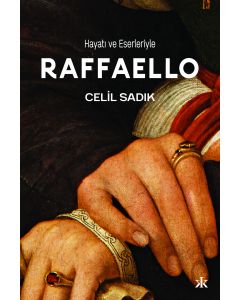 Hayatı ve Eserleriyle Raffaello