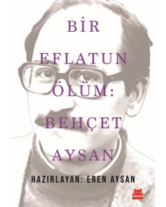 Bir Eflatun Ölüm: Behçet Aysan