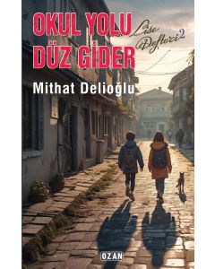 Okul Yolu Düz Gider