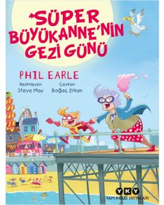 Süper Büyükanne’nin Gezi Günü
