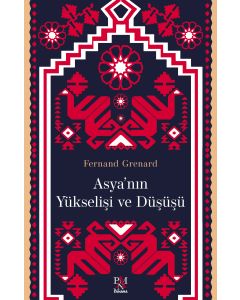 Asya'nın Yükselişi ve Düşüşü