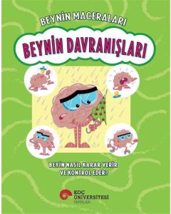 Beynin Maceraları – Beynin Davranışları Beyin Nasıl Karar Verir ve Kontrol Eder ?