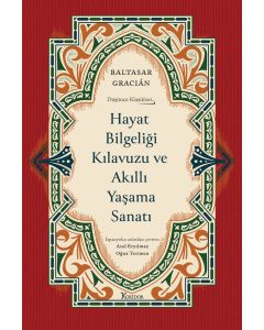 Hayat Bilgeliği Kılavuzu ve Akıllı Yaşama Sanatı (Bez Ciltli)