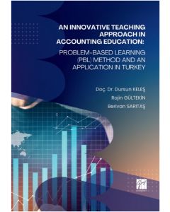 An Innovative Teaching Approach In Accountıng Education: Problem-Based Learning (PBL) Method And An Application In Turkey