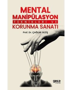 Mental Manipülasyon Teknikleri ve Korunma Sanatı