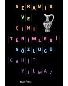 Seramik ve Çini Terimleri Sözlüğü