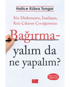 Bağırmayalım da Ne Yapalım ?