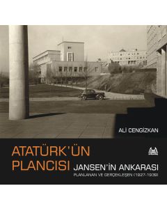 Atatürk’ün Plancısı Jansen’in Ankarası