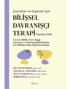 Çocuklar ve Ergenler İçin Bilişsel Davranışçı Terapi Yardım Kiti