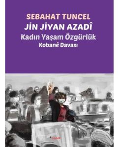 Jin Jiyan Azadi - Kadın Yaşam Özgürlük - Kobane Davası