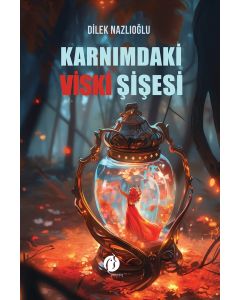 Karnımdaki Viski Şişesi