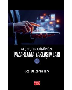 Geçmişten Günümüze Pazarlama Yaklaşımları 1