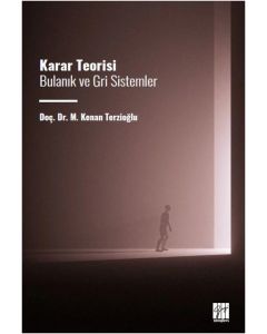 Karar Teorisi Bulanık ve Gri Sistemler
