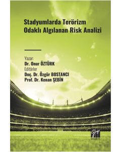 Stadyumlarda Terörizm Odaklı Algılanan Risk Analizi