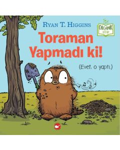 Toraman Yapmadı Ki! (Ciltli)