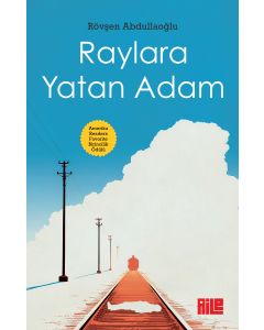 Raylara Yatan Adam