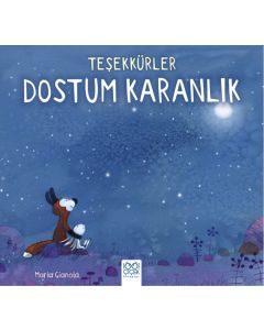 Teşekkürler Dostum Karanlık