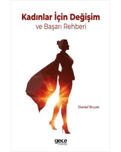 Kadınlar İçin Değişim ve Başarı Rehberi