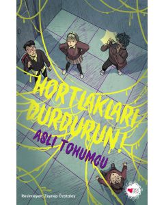 Hortlakları Durdurun !