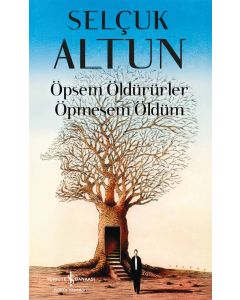 Öpsem Öldürürler Öpmesem Öldüm