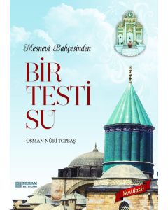 Mesnevi Bahçesinden Bir Testi Su