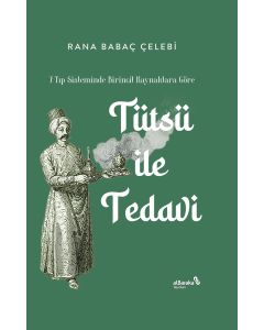 7 Tıp Sisteminde Birincil Kaynaklara Göre - Tütsü ile Tedavi