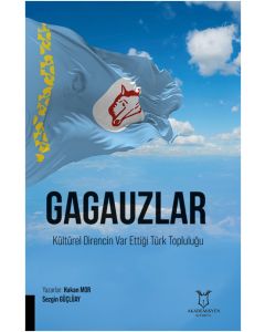 Gagauzlar - Kültürel Direncin Var Ettiği Türk Topluluğu