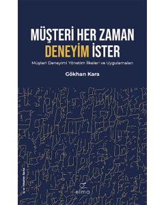Müşteri Her Zaman Deneyim İster