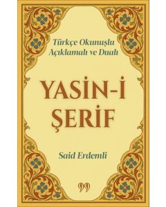 Türkçe Okunuşlu, Açıklamalı ve Dualı Yasin-i Şerif (Cep Boy)