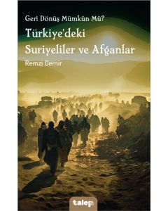 Türkiye'deki Suriyeliler ve Afganlar